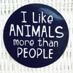 "I like animals more than people" Vinyl Sticker
