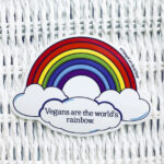 "Vegans are the world's rainbow" Vinyl Sticker