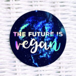 "The Future is Vegan" Holographic Sticker