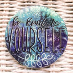 Fridge Magnet "Be Kind To Yourself" (large)