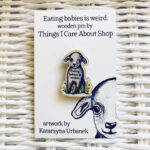 "Eating babies is weird" wooden pin badge
