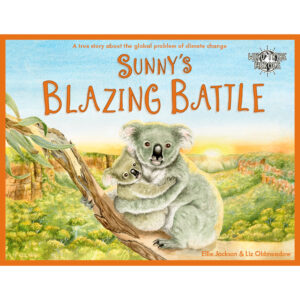Sunny's Blazing Battle book with front cover image of koala on a branch with bush fire behind