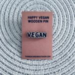 "Vegan" Wooden Pin from Things I Care About - Image 2