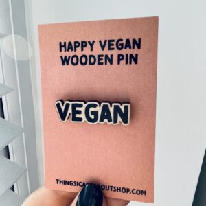 "Vegan" - Wooden Pin